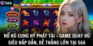 no hu cung hy phat tai game quay hu sieu hap dan de thang lon tai 566